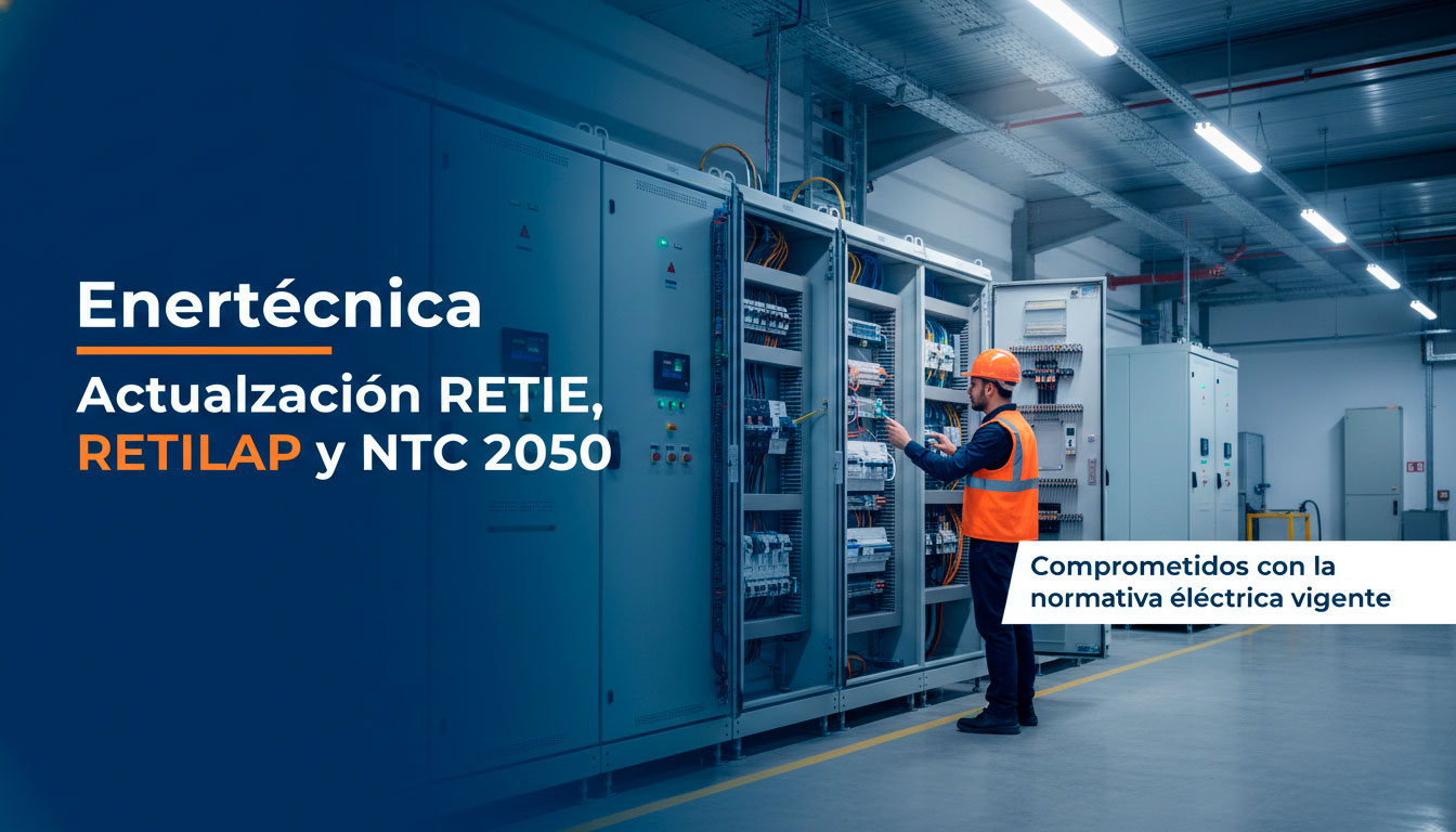 Enertecnica participa en actualización de normas RETIE