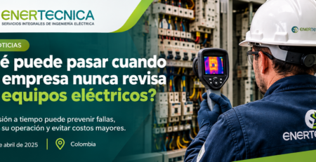 consecuencias de no revisar equipos eléctricos